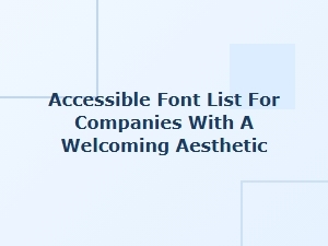 Welcoming Geometric Fonts for Accessible Web Design