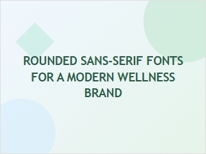 Soft and Welcoming: Modern Wellness Fonts